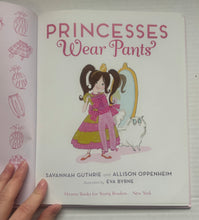 Load image into Gallery viewer, Princesses Wear Pants
